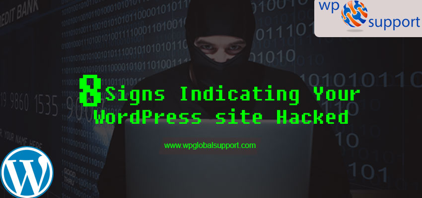 8 Signs Indicating Your WordPress site Hacked