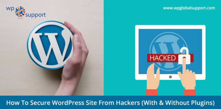 How To Secure WordPress Site? (With & Without Plugins)