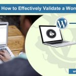 How to Effectively Validate a WordPress Website