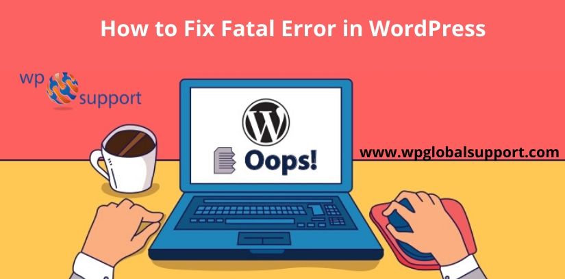 How to Fix Fatal Error in WordPress