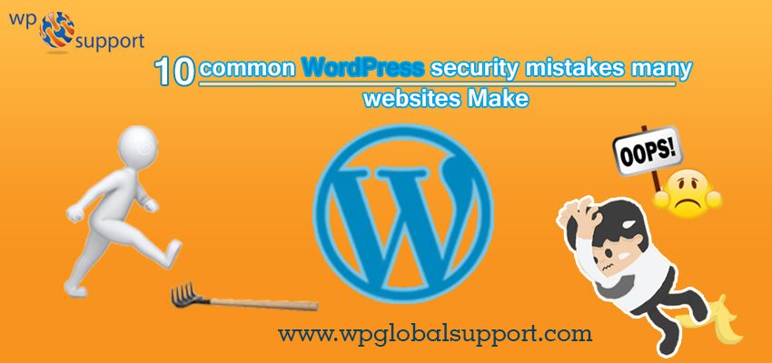 10 common WordPress security mistakes many websites Make