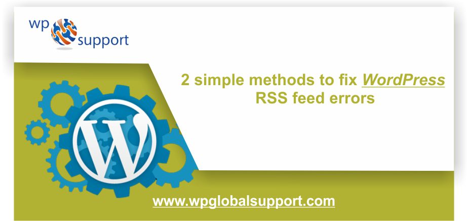 2 simple methods to fix WordPress RSS feed errors