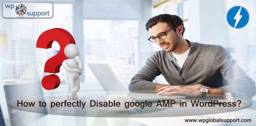 How to perfectly Disable google AMP in WordPress?