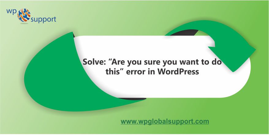 Solve-Are-you-sure-you-want-to-do-this-error-in-WordPress