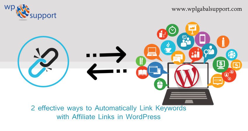 2 easy ways to Automatically Link Keywords with Affiliate Links in WordPress