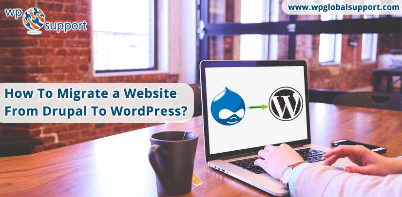 Migrate a Website From Drupal To WordPress