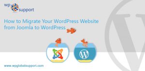 How to Migrate Your WordPress Website from Joomla to WordPress