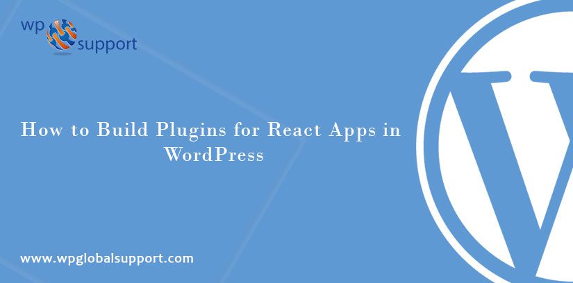 How to Build Plugins for React Apps in WordPress