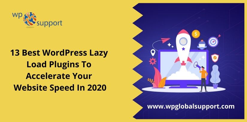 13 Best WordPress Lazy Load Plugins To Accelerate Your Website Speed In 2020