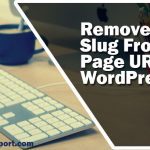 Remove Parent Slug From Child Page URL in WordPress