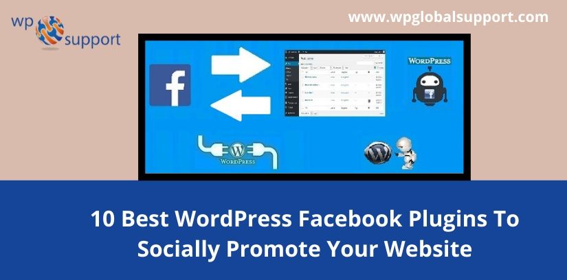 WordPress Facebook Plugins To Socially Promote Your Website