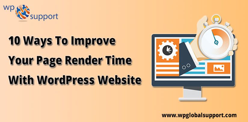 10 Ways To Improve Your Page Render Time With WordPress Website