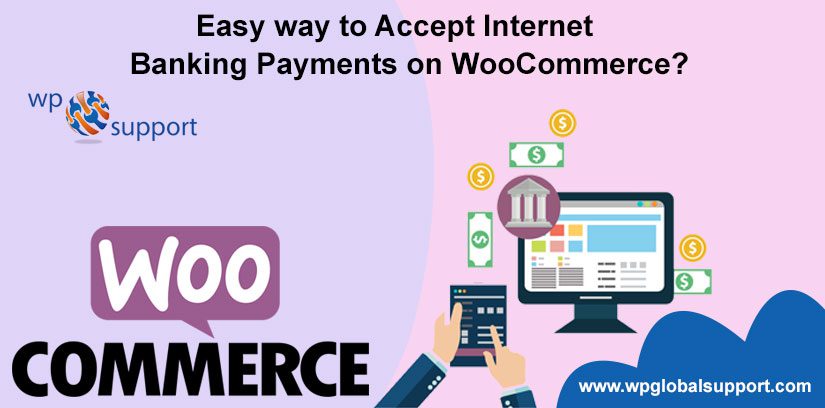 Easy way to Accept Internet Banking Payments on WooCommerce?