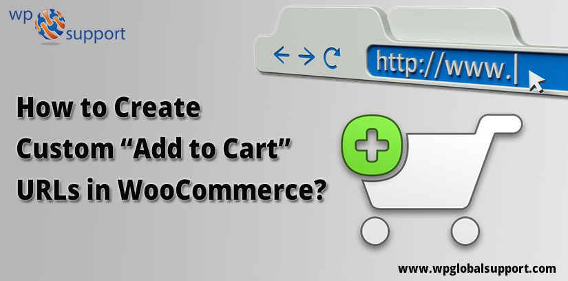 How to Create Custom “Add to Cart” URLs in WooCommerce?