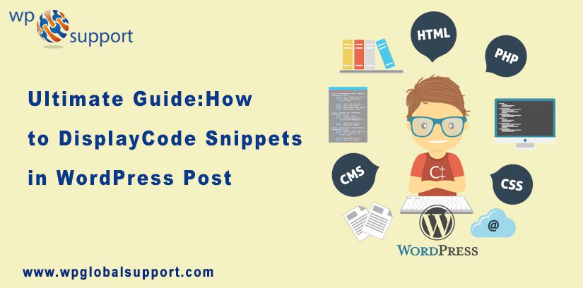 Ultimate Guide: How to Display Code Snippets in WordPress Post
