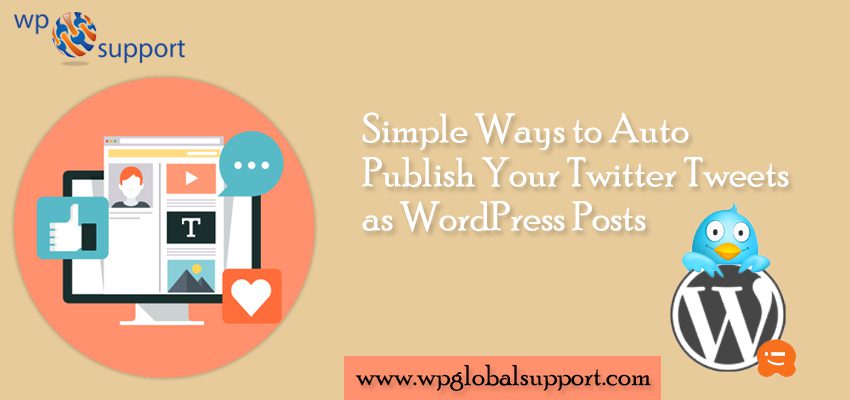 Simple Ways to Auto Publish Your Twitter Tweets as WordPress Posts