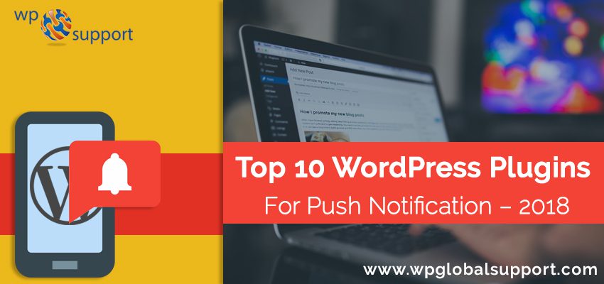Top 10 WordPress Plugins For Push Notification – 2018