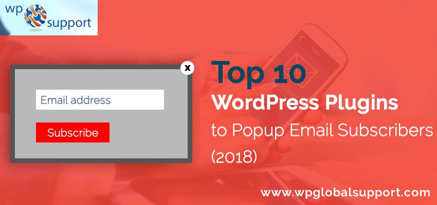 Top 10 WordPress Plugins to Popup Email Subscribers (2018)
