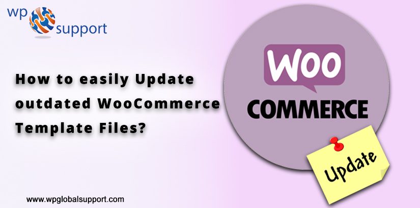 How to easily Update outdated WooCommerce Template Files?