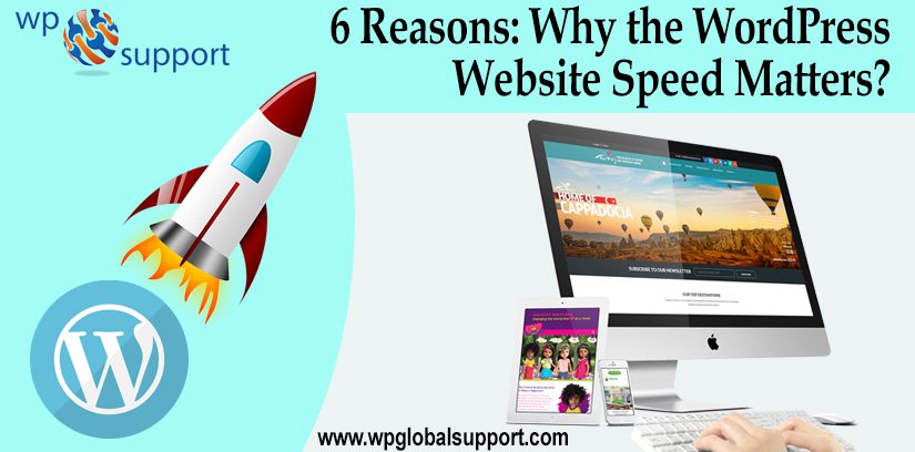 6 Reasons: Why the WordPress Website Speed Matters?