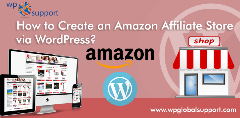 How to Create an Amazon Affiliate Store via WordPress?