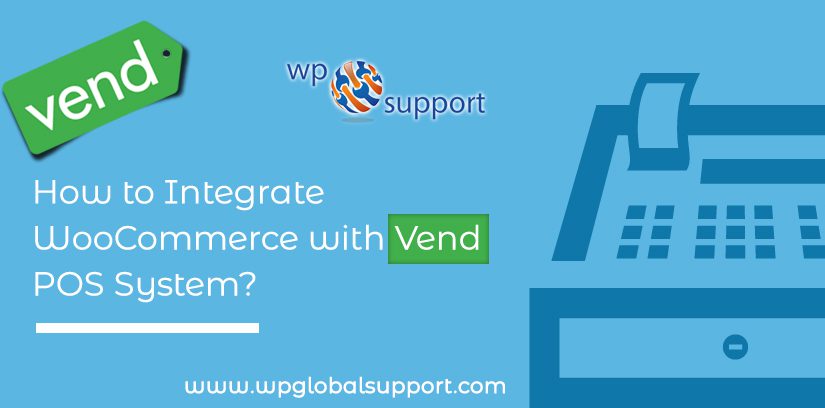 How to Integrate WooCommerce with Vend POS System?