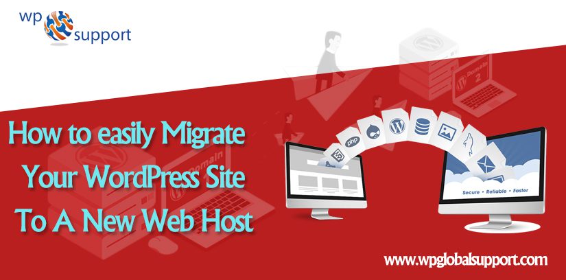 How to easily Migrate Your WordPress Site To A New Web Host