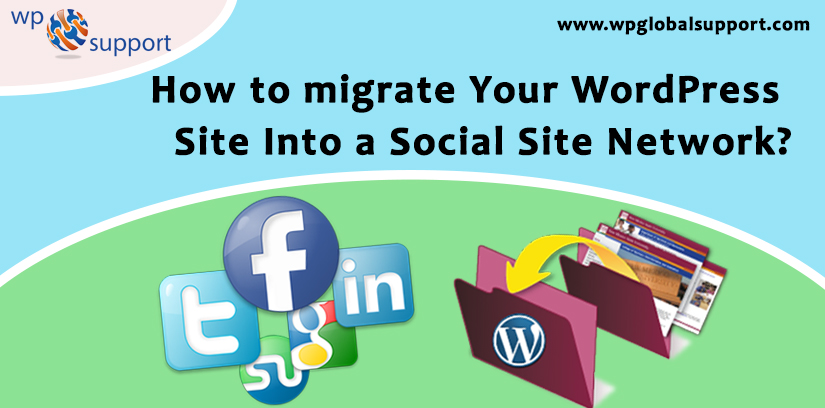 migrate Your WordPress Site Into Social Site Network