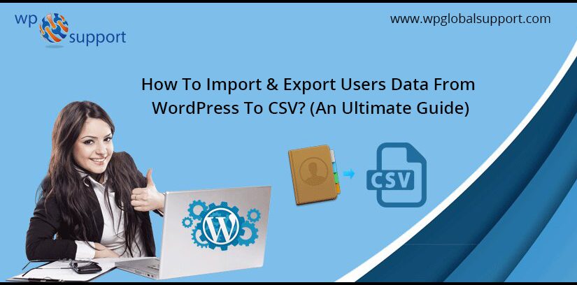 Import & Export Users Data From WordPress To CSV?