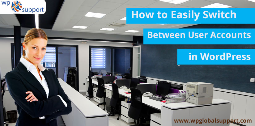 How to Easily Switch Between User Accounts in WordPress