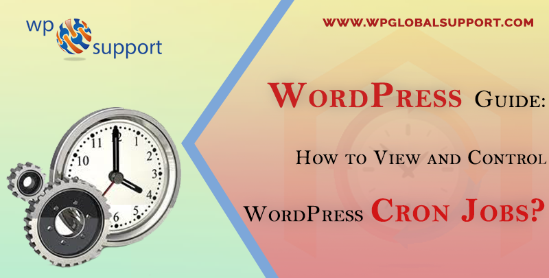 WordPress Guide: How to View and Control WordPress Cron Jobs?