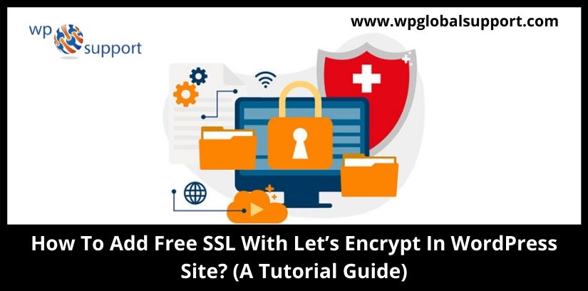 How To Add Free SSL With Let’s Encrypt In WordPress Site?