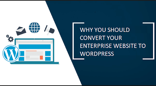 Convert Your Enterprise Website To WordPress