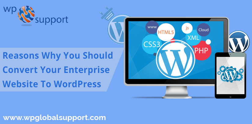 Reasons Why You Should Convert Your Enterprise Website To WordPress