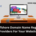 Best Offshore Domain Name Registration Providers F