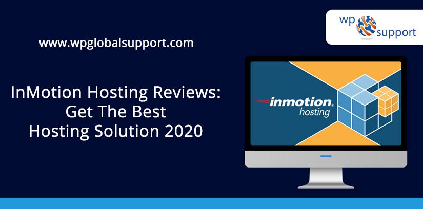 InMotion Hosting Reviews: Get The Best Hosting Solution 2020
