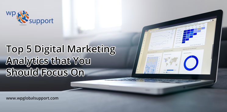 Top 5 Digital Marketing Analytics that You Should Focus On