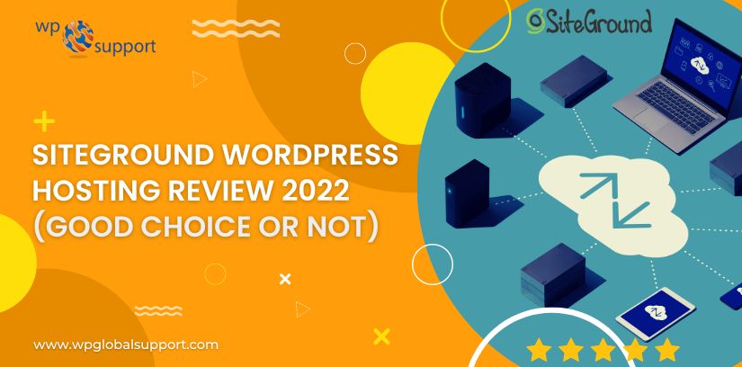 Siteground WordPress Hosting Review 2022